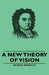 A New Theory of Vision by George Berkeley