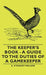 The Keeper's Book - A Guide to the Duties of a Gamekeeper by A. Stodart Walker