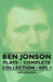Ben Jonson - Plays - Complete Collection - Vol I by Ben Jonson