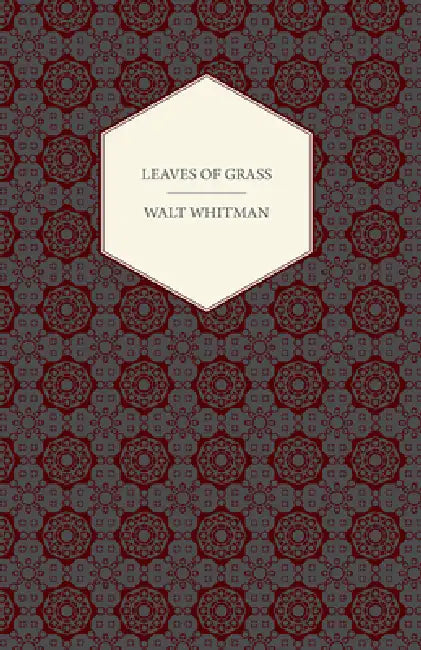 Leaves of Grass by Walt Whitman