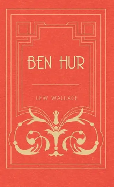 Ben Hur by Lewis Wallace