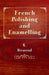 French Polishing and Enamelling by R. Bitmead