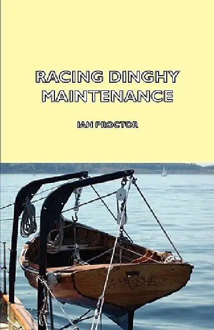 Racing Dinghy Maintenance by Ian Proctor