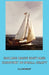 Sailing Made Easy and Comfort in Small Craft by S. J. Housley
