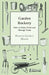 Garden Rockery - How to Make, Plant and Manage Them by Francis George Heath