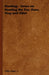 Hunting - Notes on Hunting the Fox, Hare, Stag and Otter by J. Otho Paget