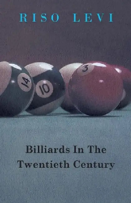 Billiards in the Twentieth Century by Riso Levi