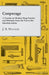 Cooperage; A Treatise on Modern Shop Practice and Methods; From the Tree to the Finished Article by J. B. Wagner