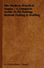 The Modern Practical Angler - A Complete Guide to Fly Fishing, Bottom Fishing & Trolling by H. Cholmondeley -. Pennell