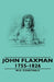 John Flaxman - 1755-1826 by W. G. Constable