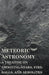 Meteoric Astronomy - A Treatise on Shooting-Stars, Fire-Balls, and Aerolites by Daniel Kirkwood