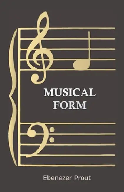 Musical Form by Ebenezer Prout