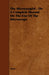 The Microscopist - Or a Complete Manual on the Use of the Microscope by Anon