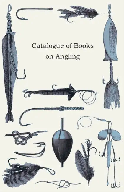 Catalogue of Books on Angling by Anon