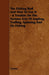 The Fishing Rod and How to Use it - A Treatise on the Various Arts of Angling, Trolling, Spinning and Fly Fishing by Glenfin