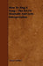 How To Sing A Song - The Art Of Dramatic And Lyric Interpretation by Yvette Guilbert