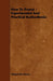 How to Dowse - Experimental and Practical Radiesthesia by Marguerite Maury