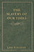 The Slavery Of Our Times by Leo Tolstoy