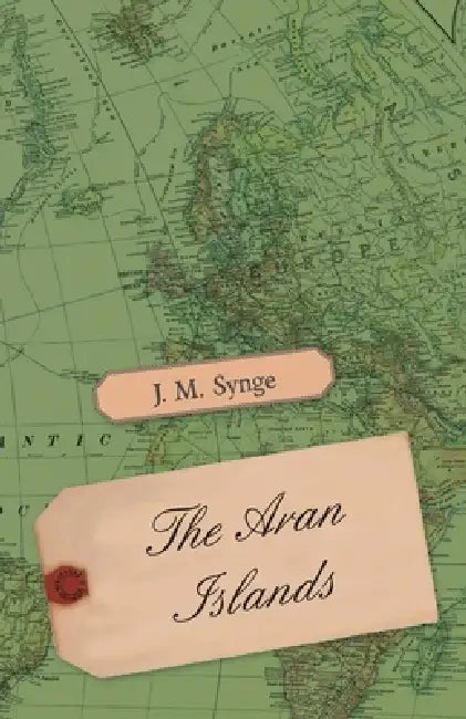 The Aran Islands by J. M. Synge