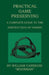 Practical Game Preserving - A Complete Guide To The Destruction Of Vermin by William Carnegie