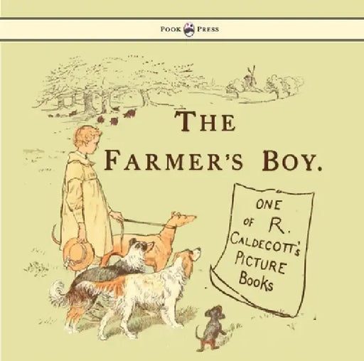 The Farmers Boy - Illustrated by Randolph Caldecott by Randolph Caldecott