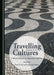 Travelling Around Cultures: Collected Essays on Literature and Art by Zsolt Győri, Gabriella Moise