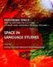 Exploring Space: Spatial Notions in Cultural, Literary and Language Studies; Volume 2: Space in Language Studies by Andrzej Ciuk