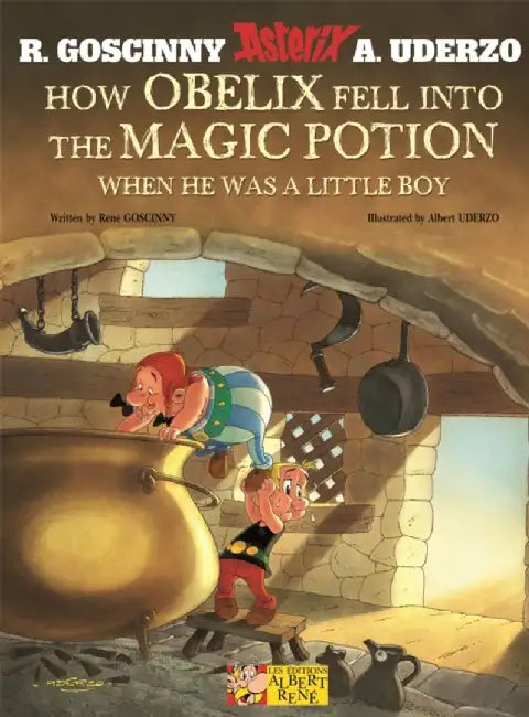 How Obelix Fell Into the Magic Potion When He Was a Little Boy by Rene Goscinny