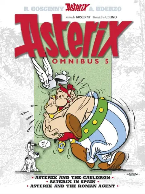 Asterix Omnibus 5: Asterix and the Cauldron/Asterix in Spain/Asterix and the Roman Agent by Rene Goscinny