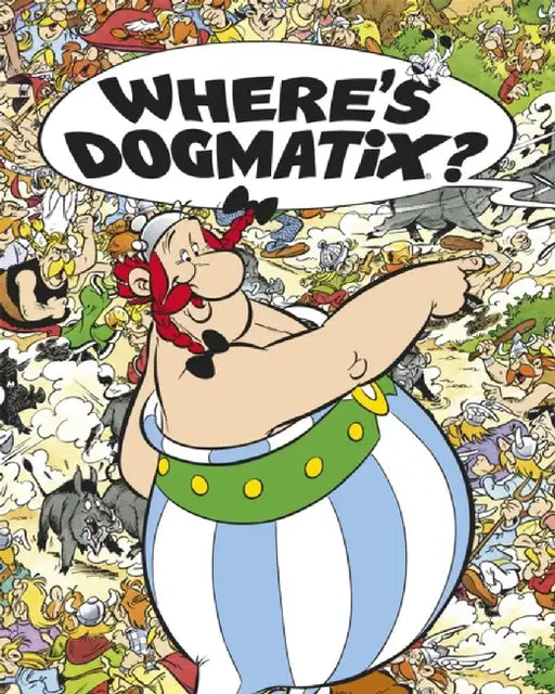 Where's Dogmatix? by Rene Goscinny