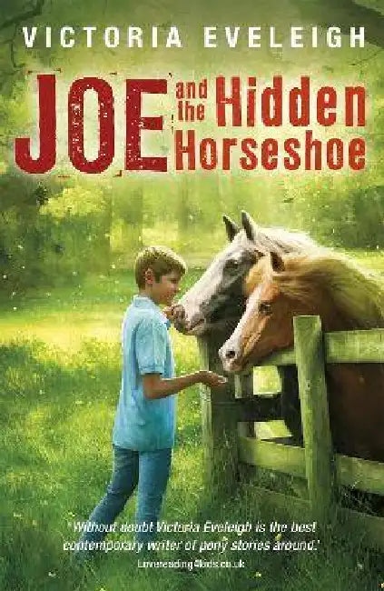The Horseshoe Trilogy: Joe and the Hidden Horseshoe by Victoria Eveleigh