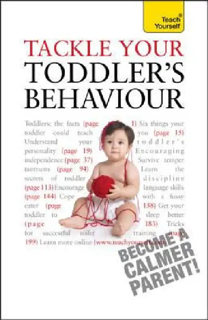 Tackle Your Toddler's Behaviour by Kelly Beswick