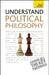 Understand Political Philosophy: Teach Yourself by Mel Thompson