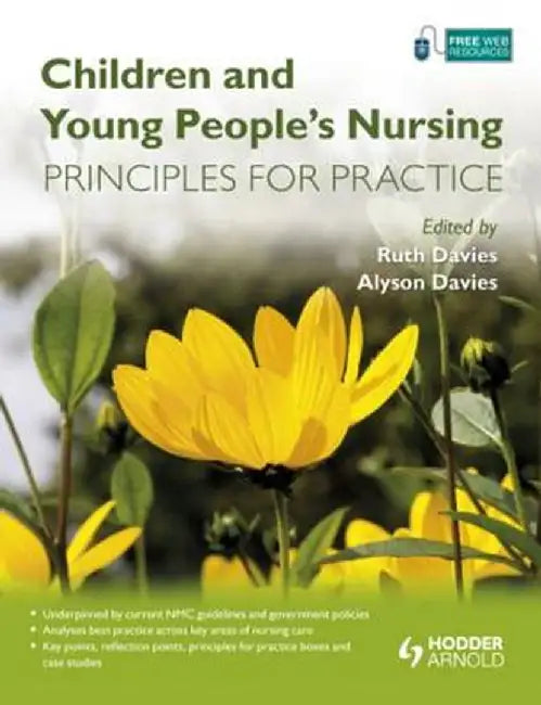 Children and Young People's Nursing: Principles for Practice by Ruth Davies
