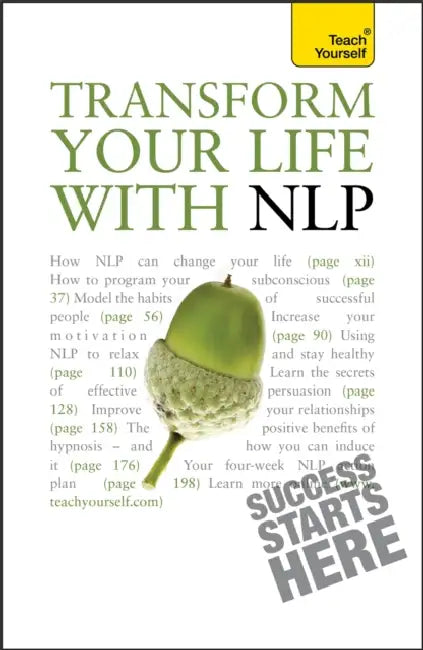 Transform Your Life with NLP: Teach Yourself by Paul Jenner