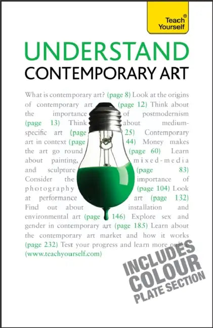 Understand Contemporary Art: Teach Yourself by Graham Whitham, Grant Pooke