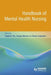 Handbook of Mental Health Nursing by Stephen Tee