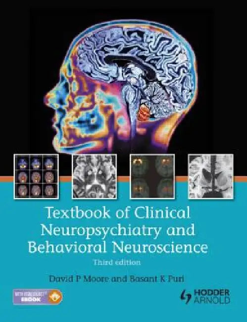Textbook of Clinical Neuropsychiatry and Behavioral Neuroscience by David Moore