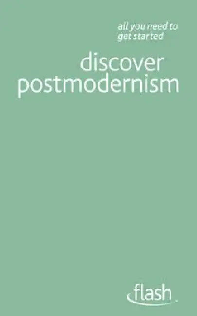 Discover Postmodernism: Flash by Glenn Ward
