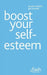 Boost Your Self-Esteem: Flash by Christine Wilding, Stephen Palmer
