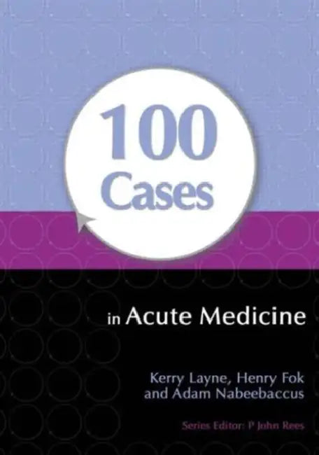 100 Cases In Acute Medicine by Layne,Kerry