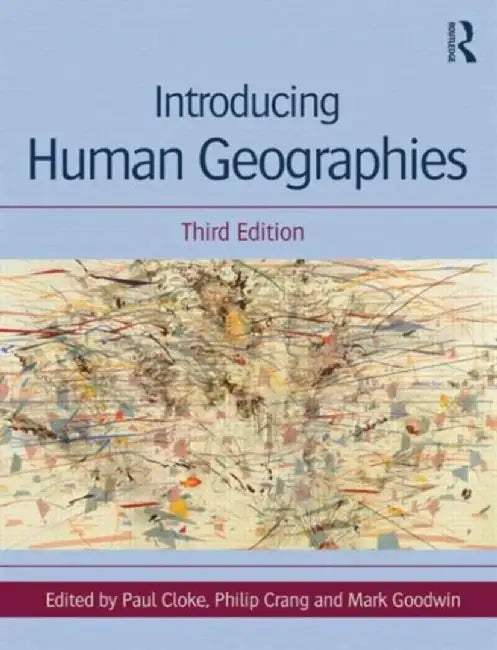 Introducing Human Geographies by Philip Crang, Mark Goodwin, Mark Goodwin