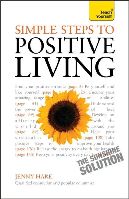 Simple Steps to Positive Living: Teach Yourself by Jenny Hare