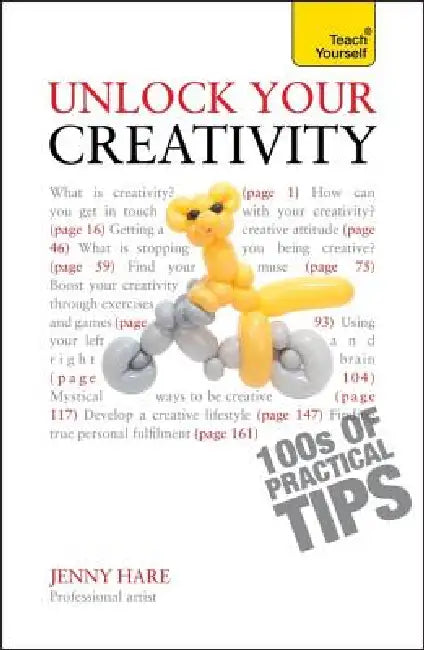 Unlock Your Creativity: Teach Yourself by Jenny Hare