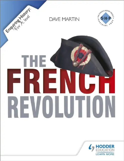 Enquiring History: The French Revolution by Dave Martin