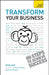 Transform Your Business: Teach Yourself by Nina Dar
