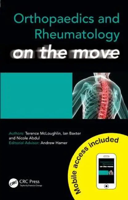 Orthopaedics And Rheumatology On The Move by Terence McLoughlin, Ian Baxter, Nicole Abdul