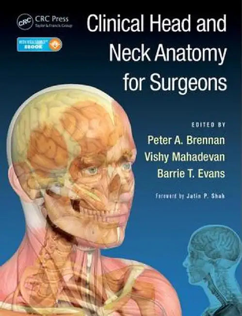 Clinical Head and Neck Anatomy for Surgeons by Peter A. Brennan