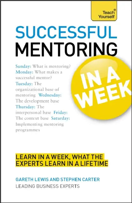 Successful Mentoring in a Week: Teach Yourself by Gareth Lewis, Stephen Carter