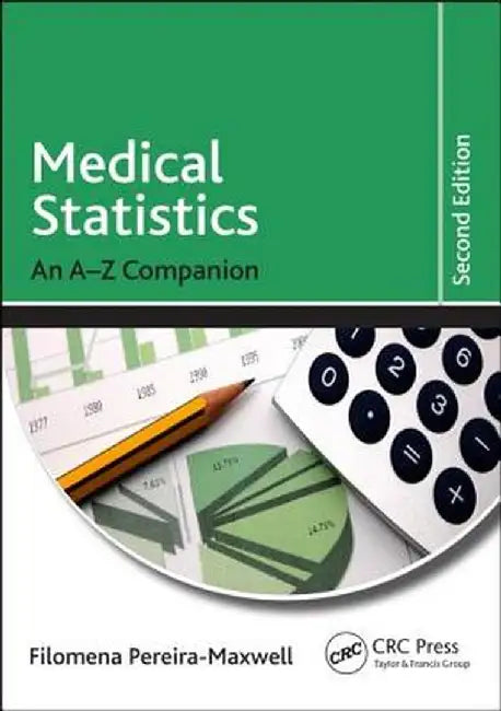 Medical Statistics: An A-Z Companion, Second Edition by Filomena Pereira-Maxwell